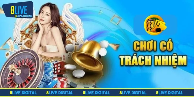 Lý do đáng quan tâm khi chơi có trách nhiệm 8LIVE