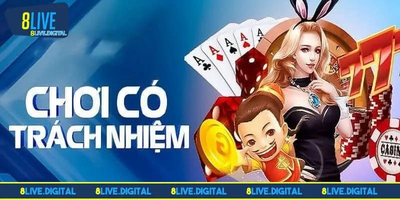 Vấn đề cần biết để chơi có trách nhiệm 8LIVE